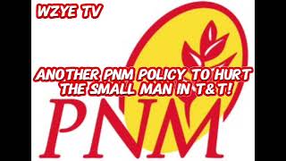 Another PNM policy to hurt the small man in Trinidad amp Tobago [upl. by Sophie]