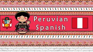 The Sound of the Peruvian Spanish dialect Numbers Phrases Words amp Story [upl. by Anyaled]