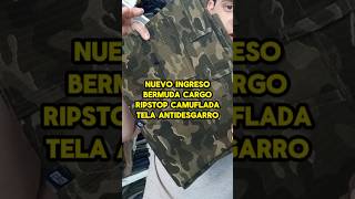 BERMUDA CARGO CAMUFLADA RIPSTOP TELA ANTIDESGARRO MARCA PALENQUE PEDILA POR WHATSAPP AL 1122956647 [upl. by Ydur182]