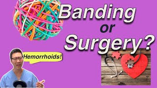 Banding or Surgery  Hemorrhoid Treatment [upl. by Simara]