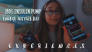 780G INSULIN PUMP EXPERIENCES AND EXPECTATIONS 780G POMPASINDAN BEKLENTİLERİM VE DENEYİMLERİM [upl. by Hardman124]