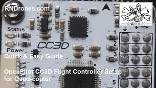 OpenPilot CC3D Flight Controller Setup for Quadcopter Quick amp Easy Guide [upl. by Brenner]