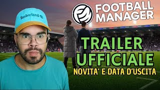 LA PRESENTAZIONE UFFICIALE DI FOOTBALL MANAGER 2025 TRAILER E TUTTO CIÒ CHE BISOGNA SAPERE SU FM 25 [upl. by Abehsile127]