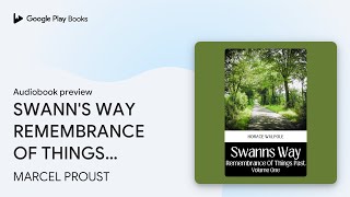 SWANNS WAY REMEMBRANCE OF THINGS PAST VOLUME… by MARCEL PROUST · Audiobook preview [upl. by Britta]