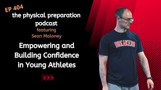 Sean Maloney on Empowering and Building Confidence in Young Athletes [upl. by Selmore517]