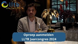 LLTBvoorzitter nodigt leden uit voor LLTB Jaarcongres 2024 [upl. by Adnamaa824]