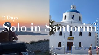 SOLO TRIP to SANTORINI GREECE 🇬🇷  A 48 Hour Travel Guide [upl. by Boeschen]