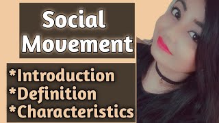 What is social movement Definitions of social movement Characteristics of social movement [upl. by Delly]