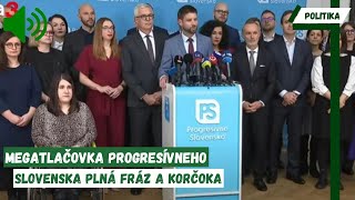 MEGAŠKANDÁL  Megatlačovka Progresívneho Slovenska plná fráz a Korčoka [upl. by Esinaej]