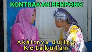 AKHIRNYA BUJING KETAKUTAN  KONTRAKAN REMPONG EPISODE 885 [upl. by Yetti188]