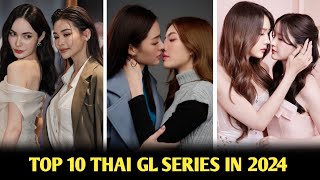 TOP 10 THAI GL SERIES IN 2024 SUB ENG  TOP 10 BEST THAI GL SERIES IN 2024  THE SECRET OF US GL [upl. by Bouchier465]