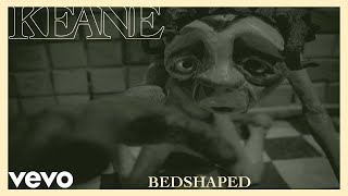 Keane  Bedshaped Official Music Video [upl. by Bartholomew]