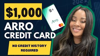 1000 Arro Credit CardNO CREDIT HISTORY NEEDEED TO BE APPROVED [upl. by Marpet]