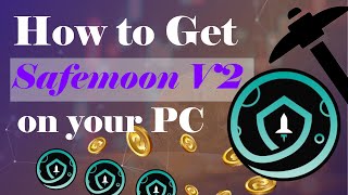 How to Get Free Safemoon V2 on your PC  Safemoon Mining Tutorial  How to Mine Safemoon  Safemoon [upl. by Zena]