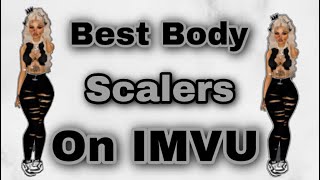 Best Body Scalers on IMVU ❤️ [upl. by Veronica47]