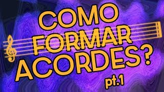 Teoria Musical  Formação de Acordes  Tríades pt1 [upl. by Ynittirb]