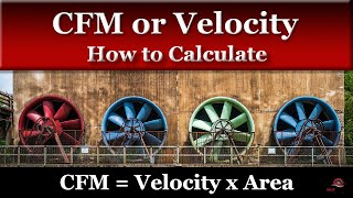 Calculating CFM or Velocity from Area [upl. by Terrel]