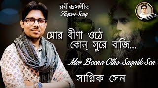 Mor Beena Othe Kon Sure Baji  Sagnik Sen Rabindrasangeet [upl. by Ijat]