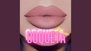 Coqueta Remix [upl. by Nodmac867]