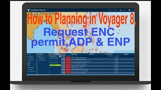 How to Planning in Voyager 8 amp Request ENC PermitADP amp ENP [upl. by Massiw]