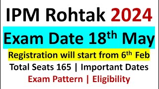 IPMAT 2024 IIM ROHTAK Dates Announced  Eligibility Criteria  Exam Pattern  Important Dates [upl. by Dewie]