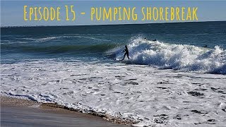 Episode 15  Pumping Shorebreak [upl. by Eda]