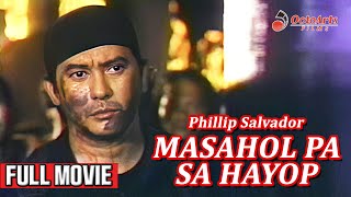 MASAHOL PA SA HAYOP 1993  Full Movie  Phillip Salvador Willie Revillame Atoy Co [upl. by Jeanette]