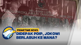 Menanti Pelabuhan Jokowi Selanjutnya Usai Didepak PDIP Primetime News [upl. by Nobile]