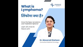 What is Lymphoma Cancer Symptoms Treatment amp Tips Dr Mosarrat Shaheen  Paras Health Patna [upl. by Ezzo]