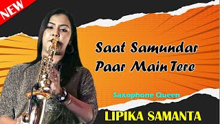 Saat Samundar Paar Main Tere  Saxophone Queen Lipika Samanta  Saxophone Music  Bikash Studio [upl. by Smoot]