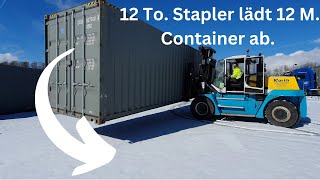 12 Tonnen Gabelstapler im Einsatz Abladen 2 Seecontainer a 12 Meter Klein Problem für den quotDickenquot [upl. by Ayaladnot]