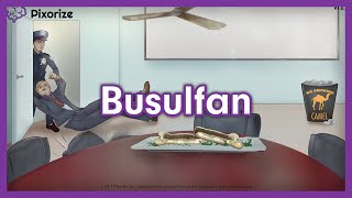 Busulfan USMLE Mnemonic Preview [upl. by Deadman]