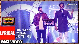 Dil Taan PagalJe Tu Na Lyrical Video  TSeries Mixtape Punjabi  Akhil Sachdeva Amber Vashisht [upl. by Lacagnia]