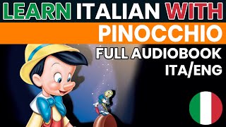 Pinocchio  Audiolibro completo in ITALIANO con testo in ITALIANO e INGLESE [upl. by Ecnahoy]