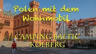 Polen mit dem Wohnmobil  Camping Baltic Kolberg [upl. by Livvy]