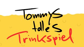 Tommys tolles Trinkspiel [upl. by Bella]