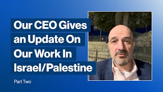 CEO Shamil Idriss Gives An Update On Our Work in Gaza Part 2 [upl. by Nail]