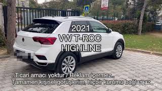 VW TROC 15 TSI HIGHLINE  3 Yıl  9000 Km Uzun Süre Kullanım deneyimleri 2021 VOLKSWAGEN T roc [upl. by Ahsinat]