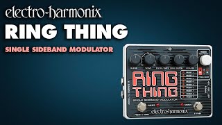 ElectroHarmonix Ring Thing Single Sideband Modulator [upl. by Lunnete]