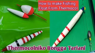 How to make Fishing Float From ThermocolBonggako Thermocolniko TarianiFishing Float [upl. by Ranit]