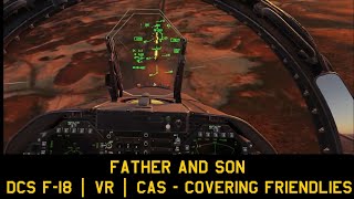 DCS F18  VR  CAS  Covering Friendlies  Father and Son [upl. by Acirret]