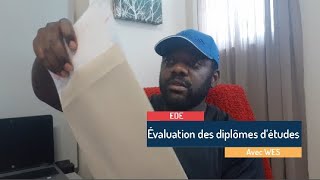 5Faire son Évaluation des Diplômes dÉtudes EDE  avec WES pour lEntrée Express [upl. by Aliled830]