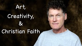 Art Creativity and Christian Faith [upl. by Acirne606]