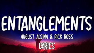 August Alsina amp Rick Ross  Entanglements Lyrics [upl. by Oiragelo717]