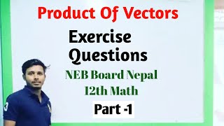 12th math  Product Of Vectors  NEB Board class 12 math  Tuition Master [upl. by Selle]