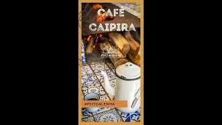 CAFÉ CAIPIRA NO FOGÃO DE LENHA shorts [upl. by Ahslek]