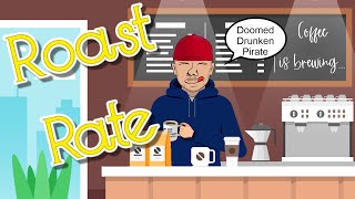 Roast Rate week 95  Doomed Drunken Pirate  Orleans Coffee [upl. by Nyladam]