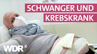 Krebs in der Schwangerschaft Jeannines Kampf um zwei Leben  Frau tv  WDR [upl. by Novej]