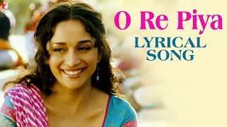 Lyrical O Re Piya Song with Lyrics  Aaja Nachle  Madhuri Dixit  SalimSulaiman  Jaideep Sahni [upl. by Hutchings]