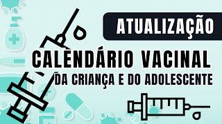 Calendário Vacinal da Criança e do Adolescente  Atualização [upl. by Ainet708]